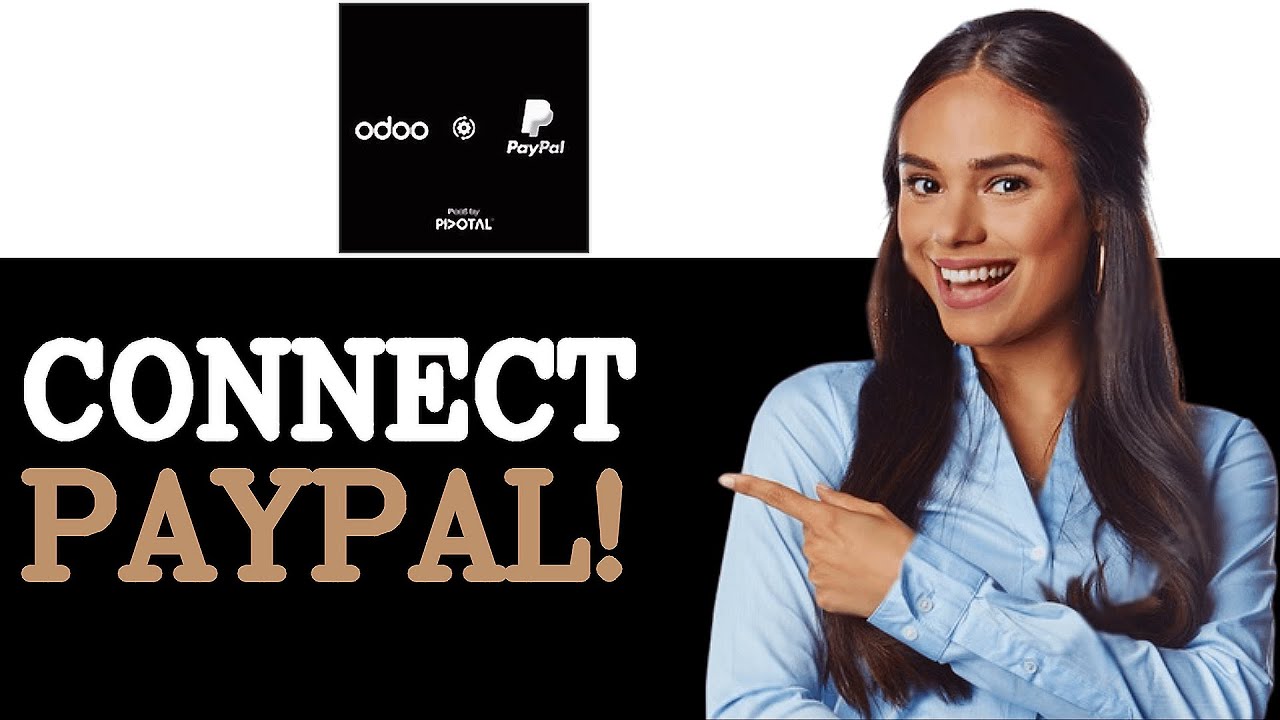 How To Connect PayPal To Odoo (2025)