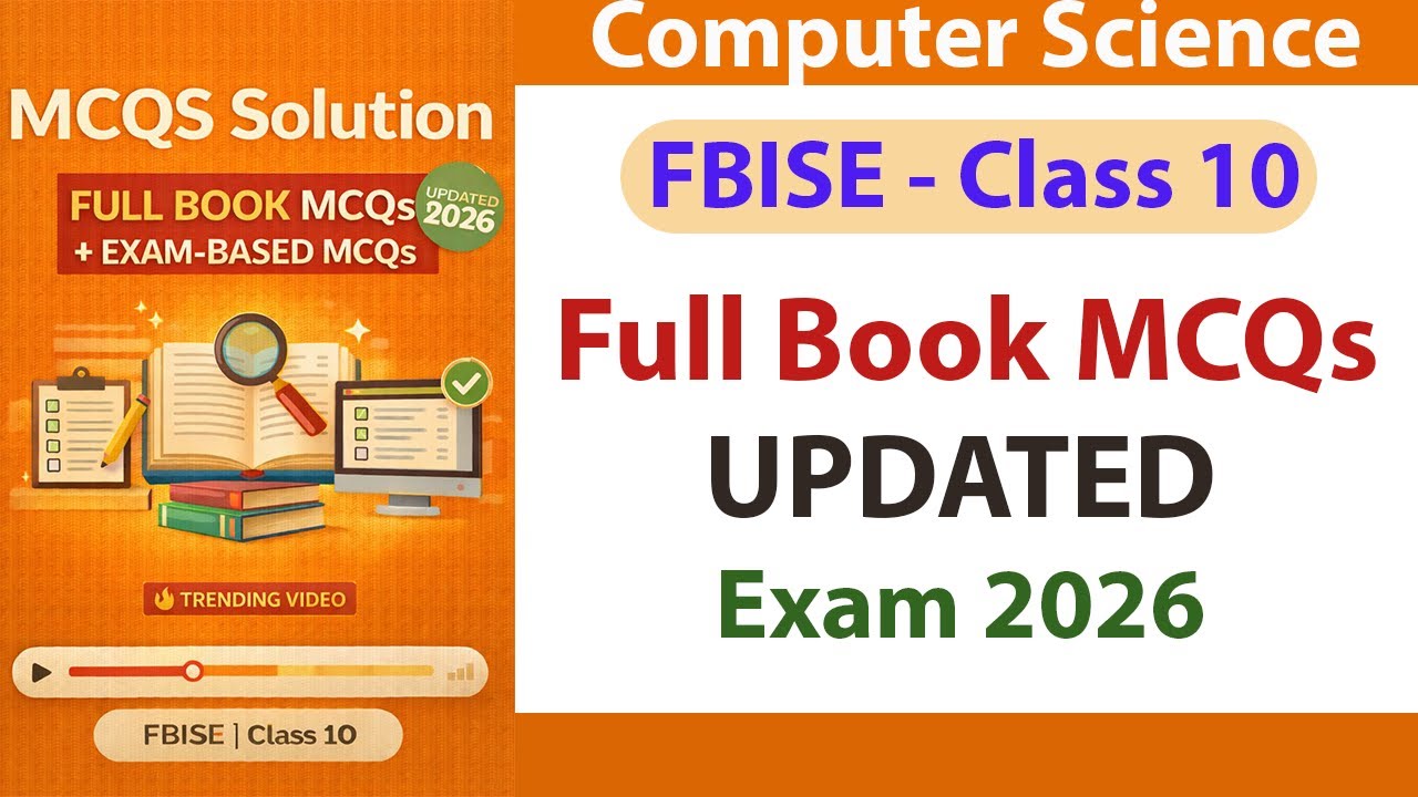 FULL BOOK MCQs Solved | FBISE Computer Science Class 10 |All Chapters MCQs with Justification | 2026
