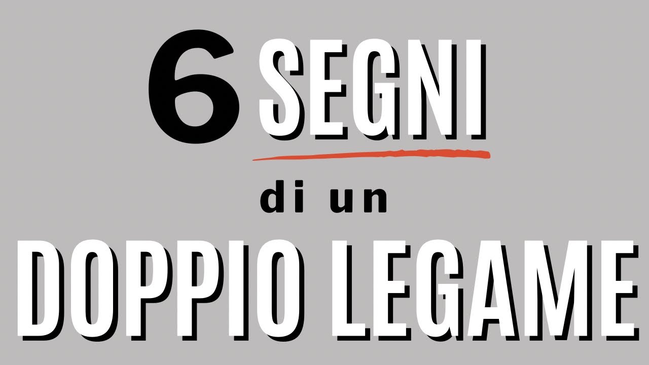 6 segni di un doppio legame