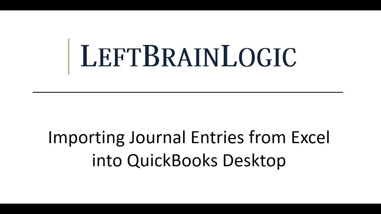 Importing Journal Entries from Excel into QuickBooks Desktop