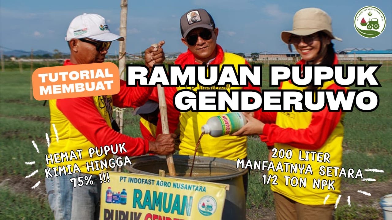 Tutorial Membuat Ramuan Pupuk Genderuwo Tanpa Fermentasi BU TANI - Inovasi Hemat Pupuk Hingga 75%