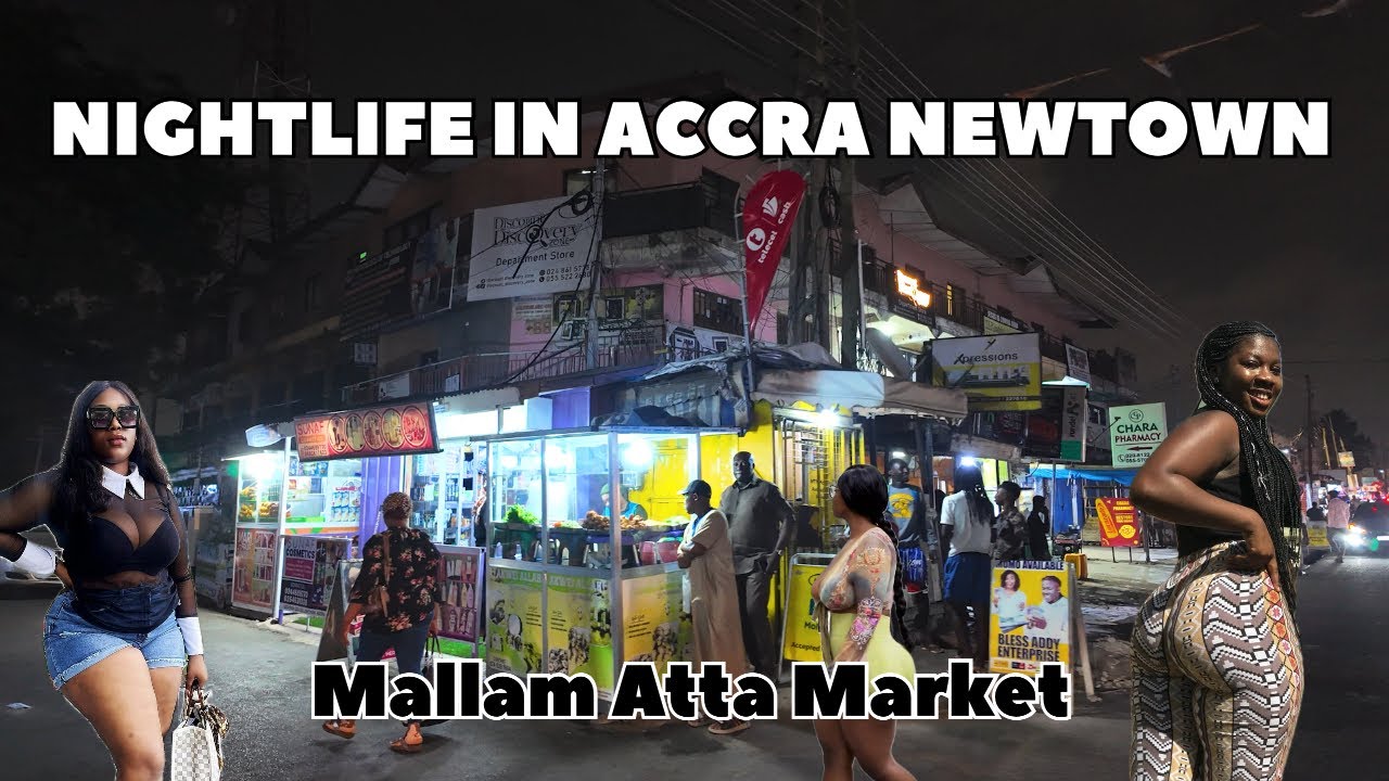 NIGHTLIFE IN ACCRA NEW TOWN | GHANA NIGHTLIFE