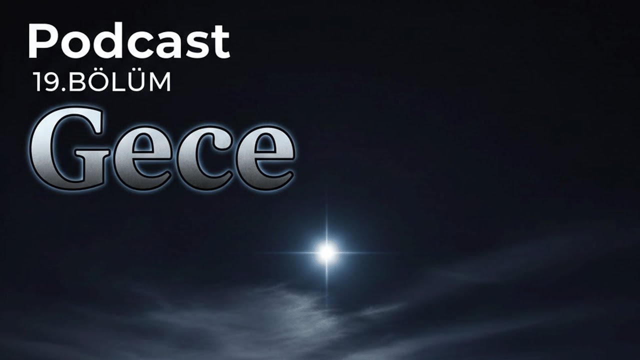 Gece | Konuşuyorum 19. Bölüm