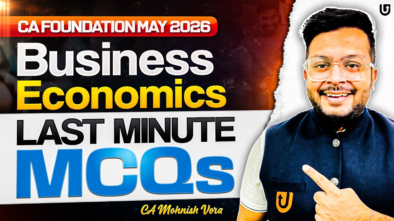 Economics Last Minute MCQs | CA Foundation May 2026 | CA Mohnish Vora