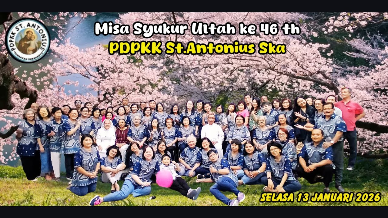 Yesus Kekasih Jiwaku - Misa Syukur Ultah ke 46 th PDPKK St.Antonius Purbayan Ska selasa 13 Jan 2026