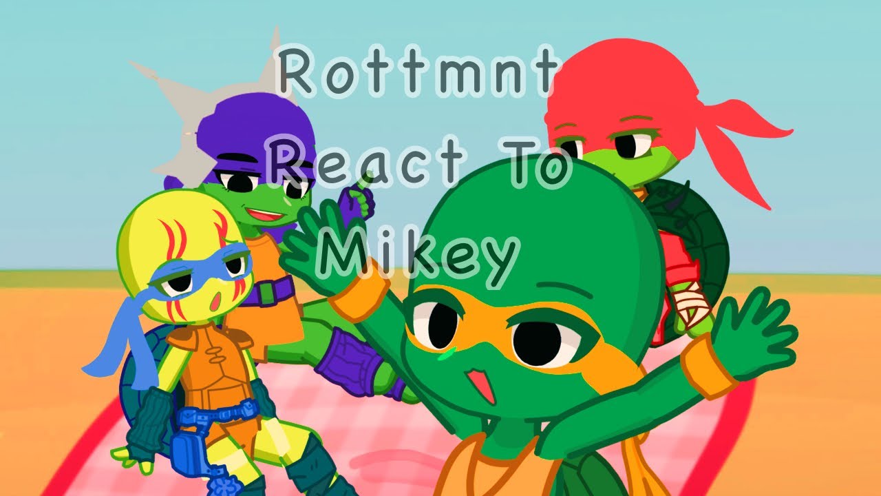 Rottmnt react to Mikey part 1/8 | Repost || 2X |