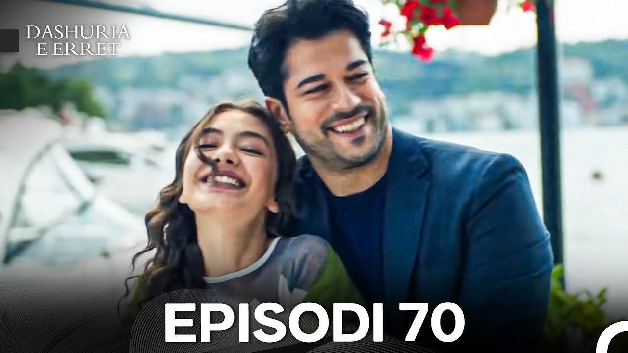 Dashuria e Erret Episodi 70