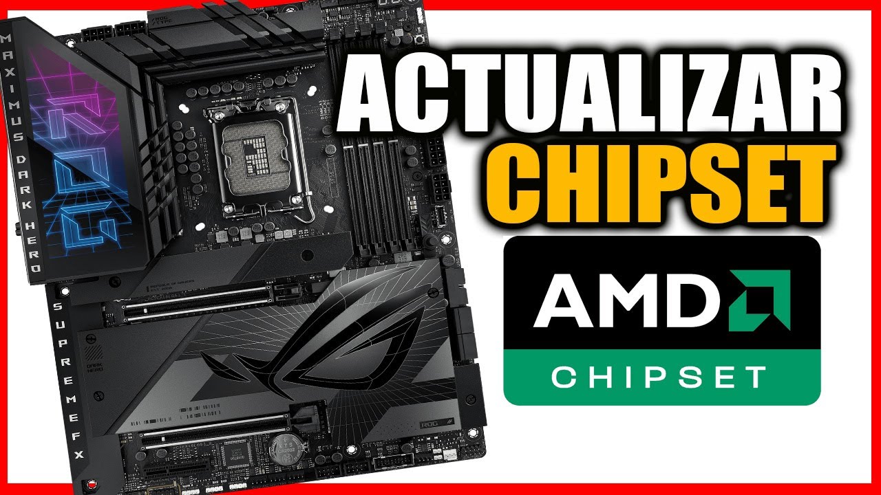 Como Actualizar  El CHIPSET De Tu Placa Base AMD