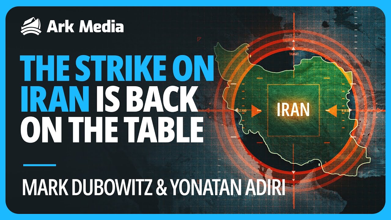 The Strike on Iran is Back on the Table - with Mark Dubowitz and Yonatan Adiri