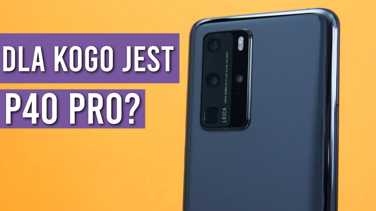 Czy WARTO KUPIĆ Huawei P40 Pro? RECENZJA - Smartfon NIE dla każdego - TEST i Opinie - Mobileo [PL]