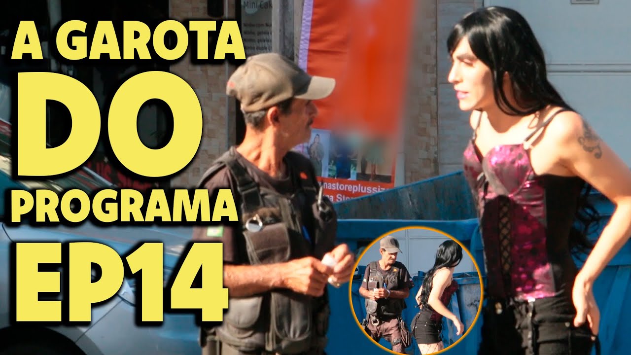A Garota Do Programa Ep 14 - A Turbinada, O Taxi a Loja e o Segurança