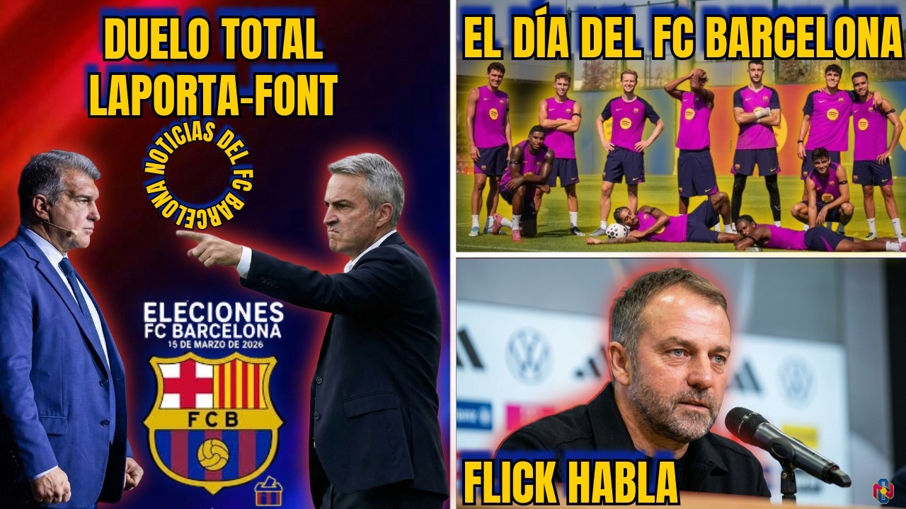 DUELO TOTAL LAPORTA FONT / EL DÍA DEL FC BARCELONA / FLICK HABLA
