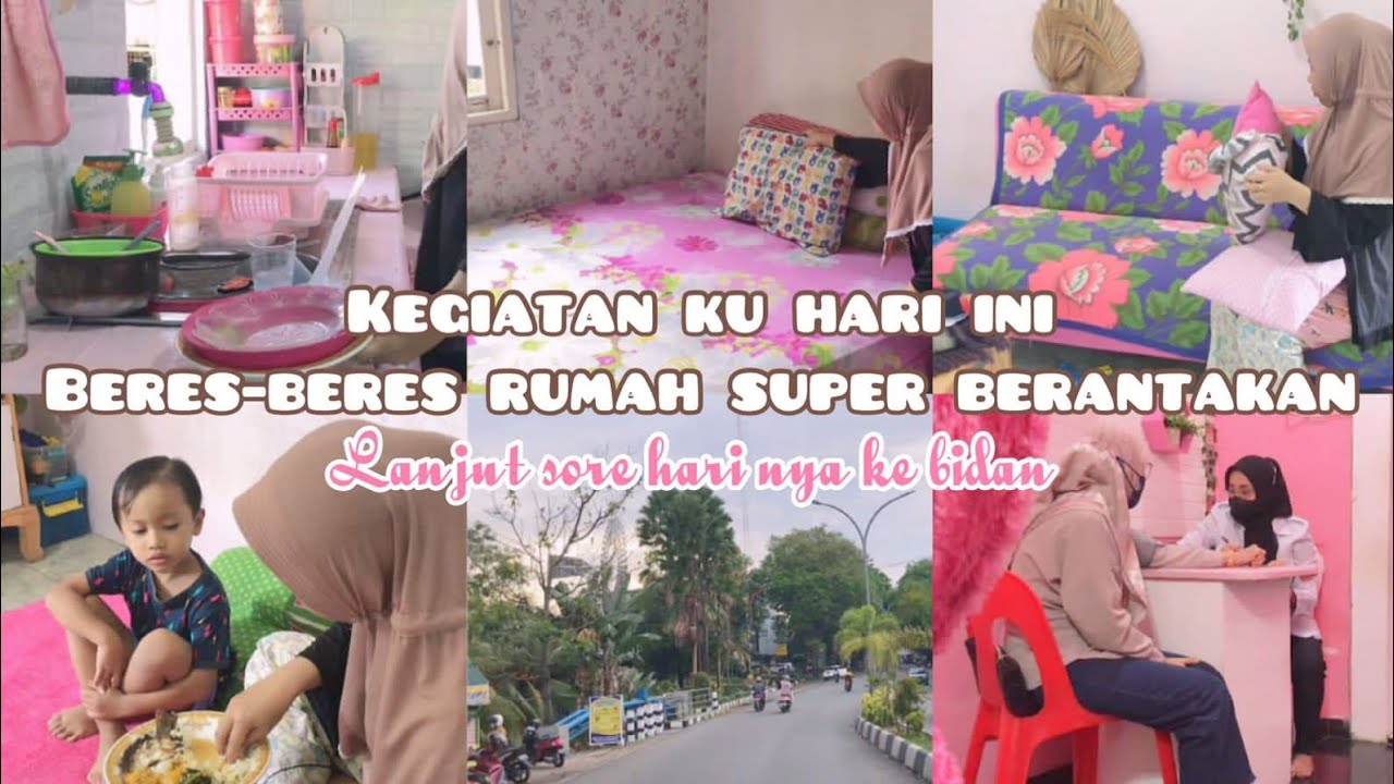 KEGIATAN KU HARI INI BERES-BERES RUMAH SUPER BERANTAKAN | LANJUT KE BIDAN