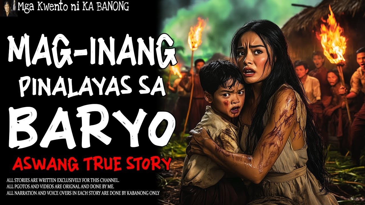 MAG INANG PINALAYAS SA BARYO | Kwentong Aswang | True Story