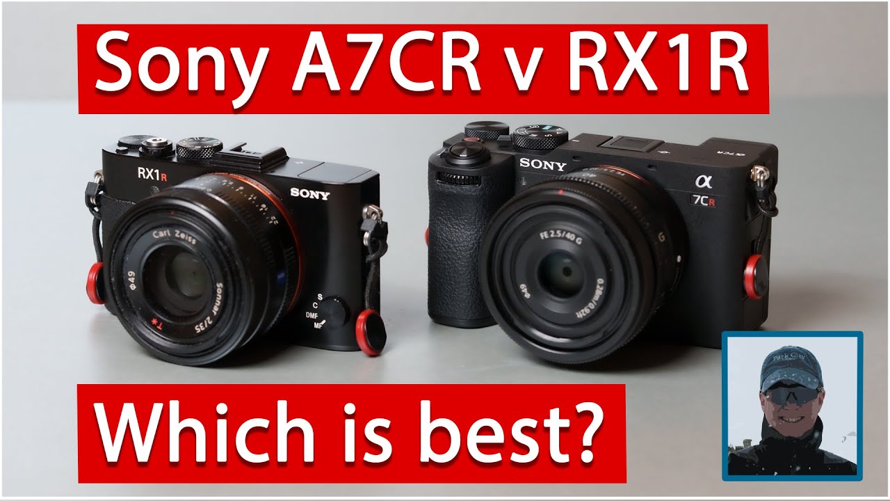 Sony A7CR vs RX1R - Which is best?