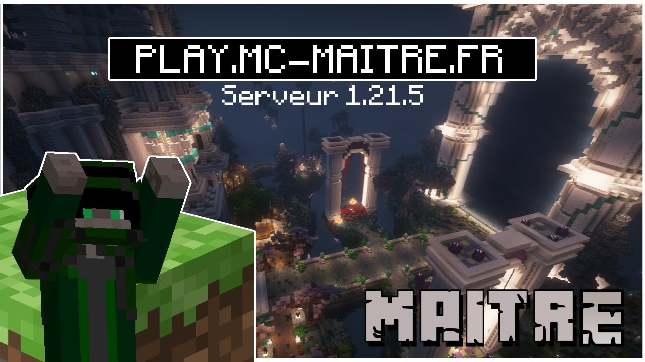 Pr&eacute;sentation du serveur Minecraft des Ma&icirc;tres !⚔️