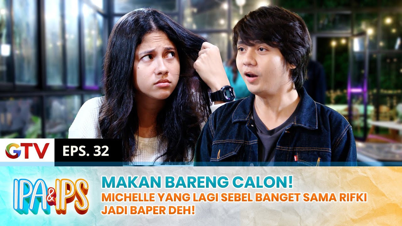 SEBEL! Kok Bisa-bisanya Rifki Makan Bareng Michelle & Ibunya?! | IPA IPS | EPS.32 (2/2)