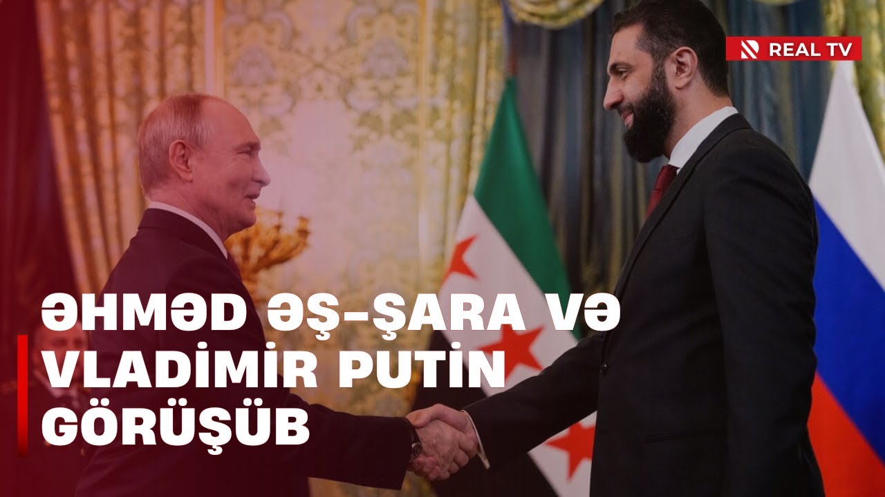 Əhməd Əş-Şara-V.Putin görüşü - Qarşılıqlı əlaqələr və regional məsələlər müzakirə edilib