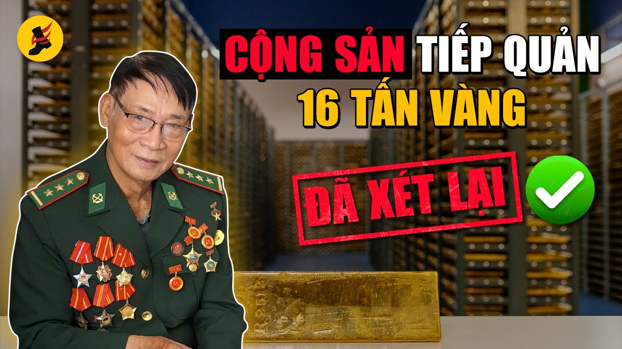 Xét Lại Sử Việt #5 | 16 TẤN VÀNG - Đảng Cộng Sản XIN LỖI Vì Vu Khống