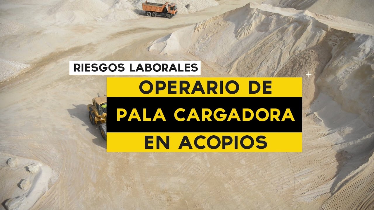 Operador de Pala en Acopios - Riesgos Laborales