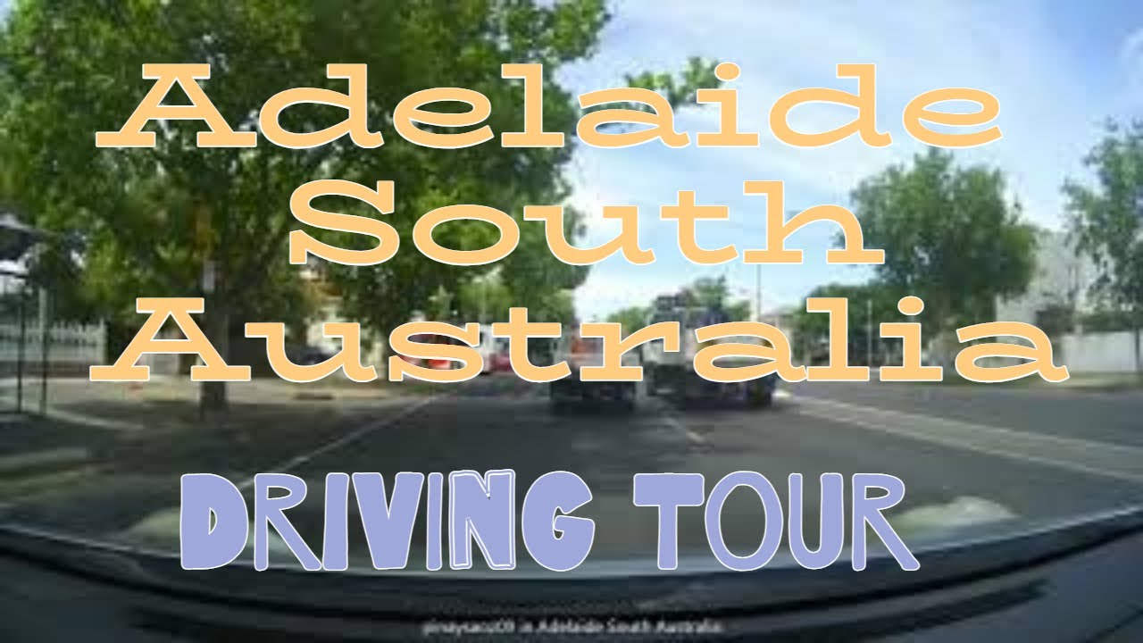 Adelaide  South Australia Driving Tour