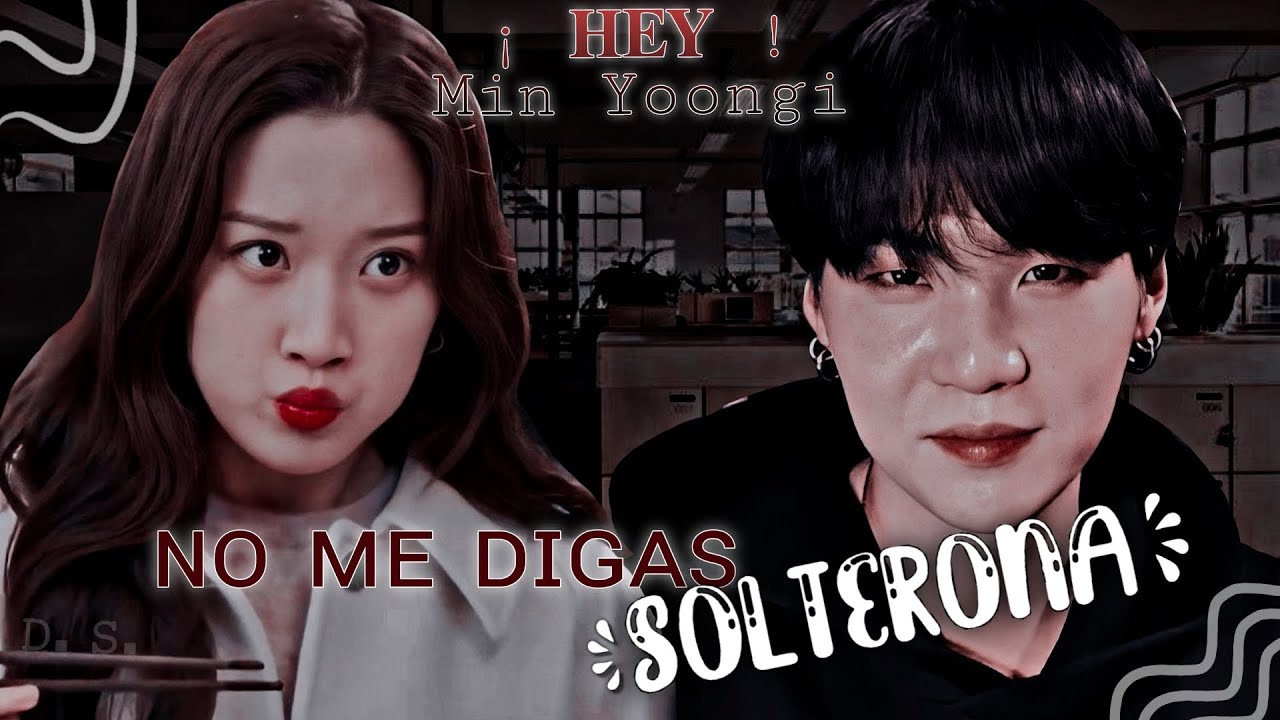 ⌇🍊¡𝖧𝖾𝗒 𝖬𝖨𝖭 𝖸𝖮𝖮𝖭𝖦𝖨! , 𝗇𝗈 𝗆𝖾 𝖽𝗂𝗀𝖺𝗌 𝗌𝗈𝗅𝗍𝖾𝗋𝗈𝗇𝖺 🍊⌇ 『Cap. Unico』⌇ Imagina con Suga⌇