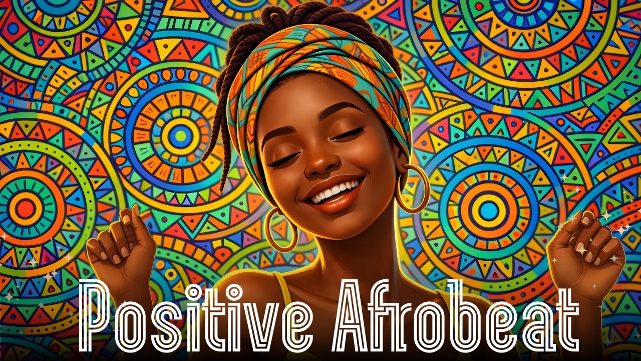 Morning Afrobeat Energy 2026 ☀️ Positive African Beats to Start Your Day Happy & Focused