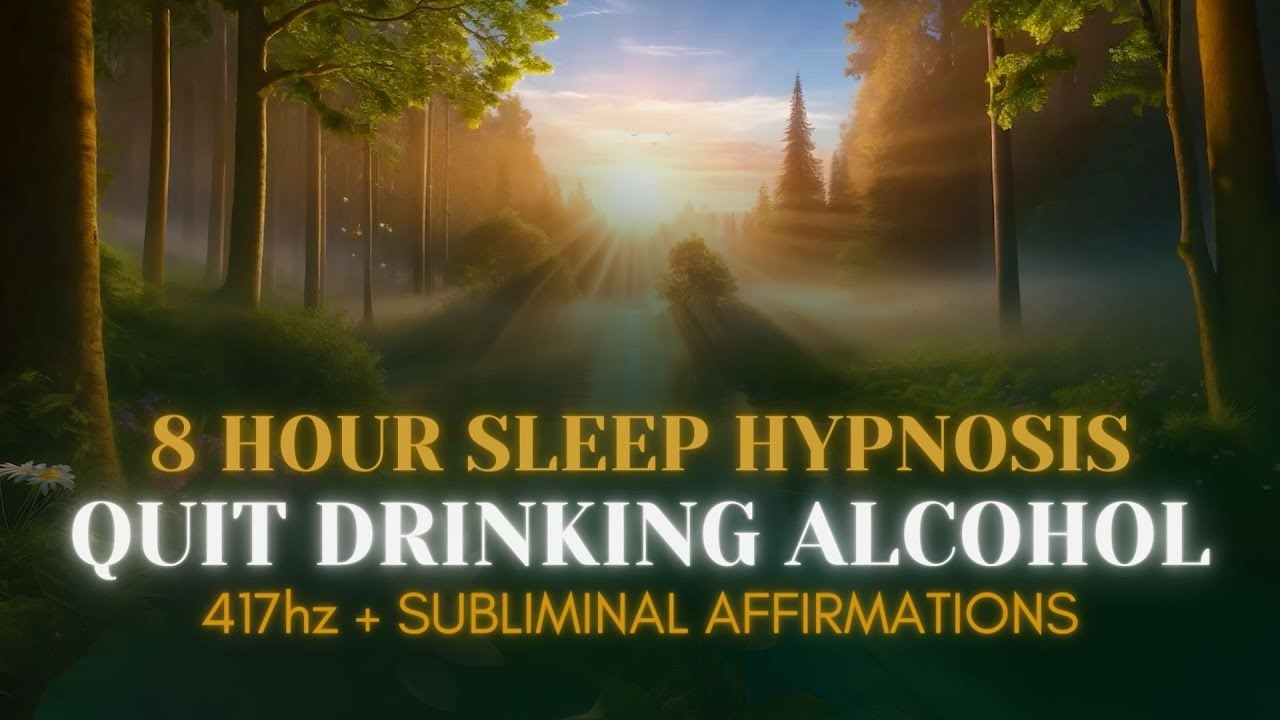 Quit Drinking Alcohol Sleep Hypnosis | 417hz | 8-Hour Sleep Hypnosis | Subliminal Affirmations