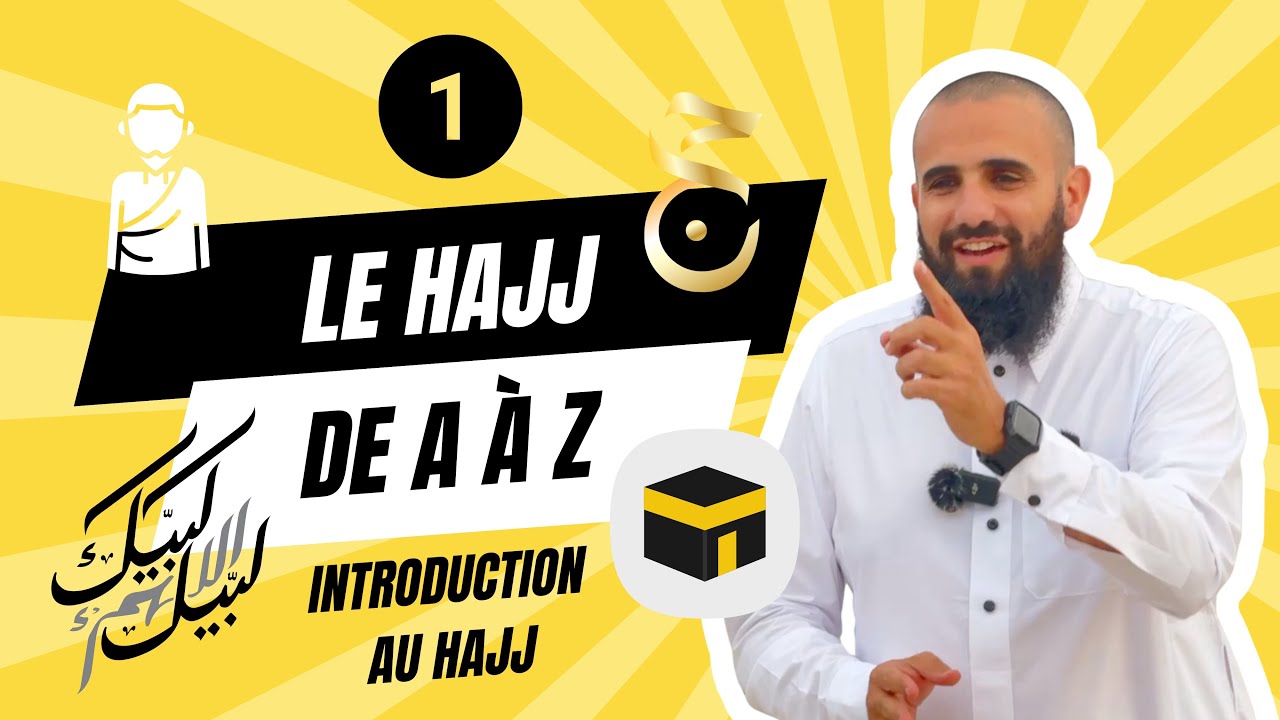 Le Hajj étape par étape - Épisode 1