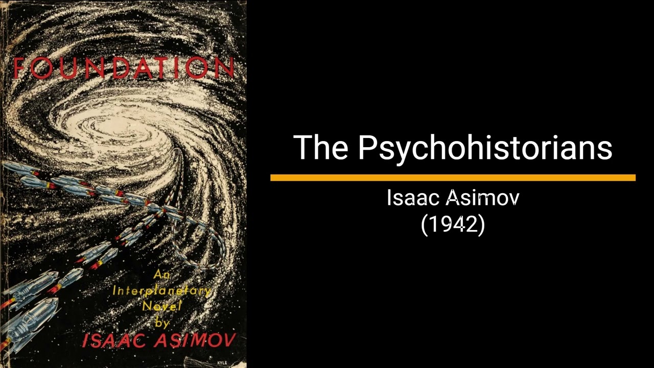 The Psychohistorians - Isaac Asimov (Short Story)