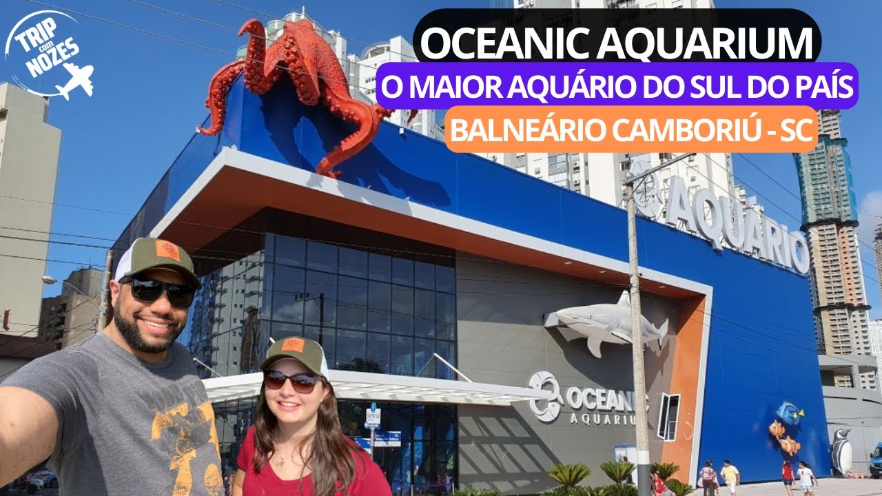 AQUÁRIO OCEANIC EM BALNEÁRIO CAMBORIÚ-SC / O MAIOR DO SUL DO PAÍS.