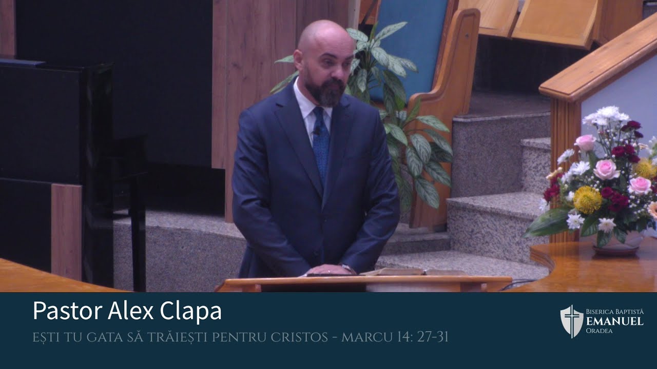 13.10.2024 AM | A. Clapa ,,Ești tu gata să trăiești pentru Cristos