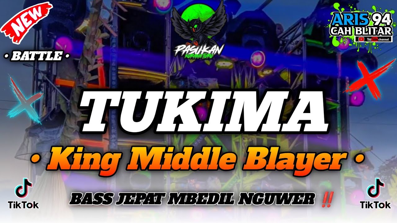 DJ TUKIMA - BASS JEPAT BEDIL NGUWER KING MIDDLE BLEYER | PASUKAN KURANG TURU