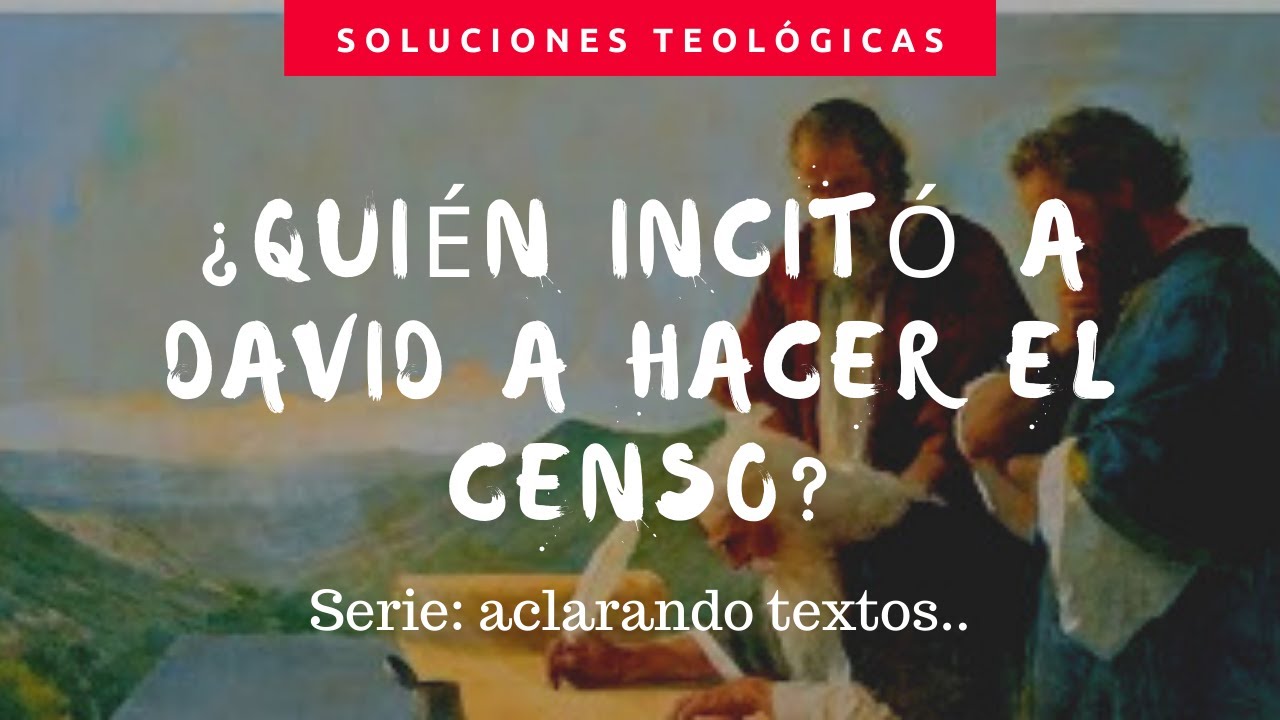 ¿Quién incitó a David a hacer el censo?