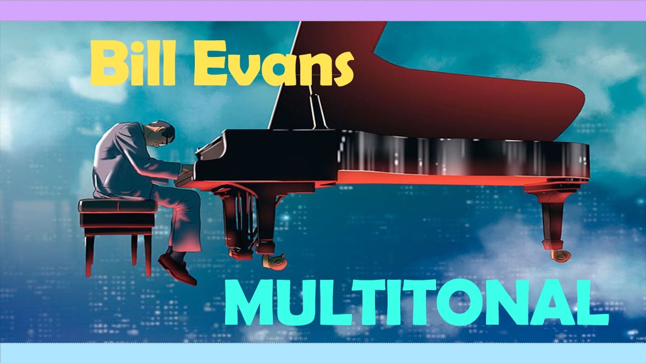La MULTITONALIDAD de BILL EVANS - Turn out the stars