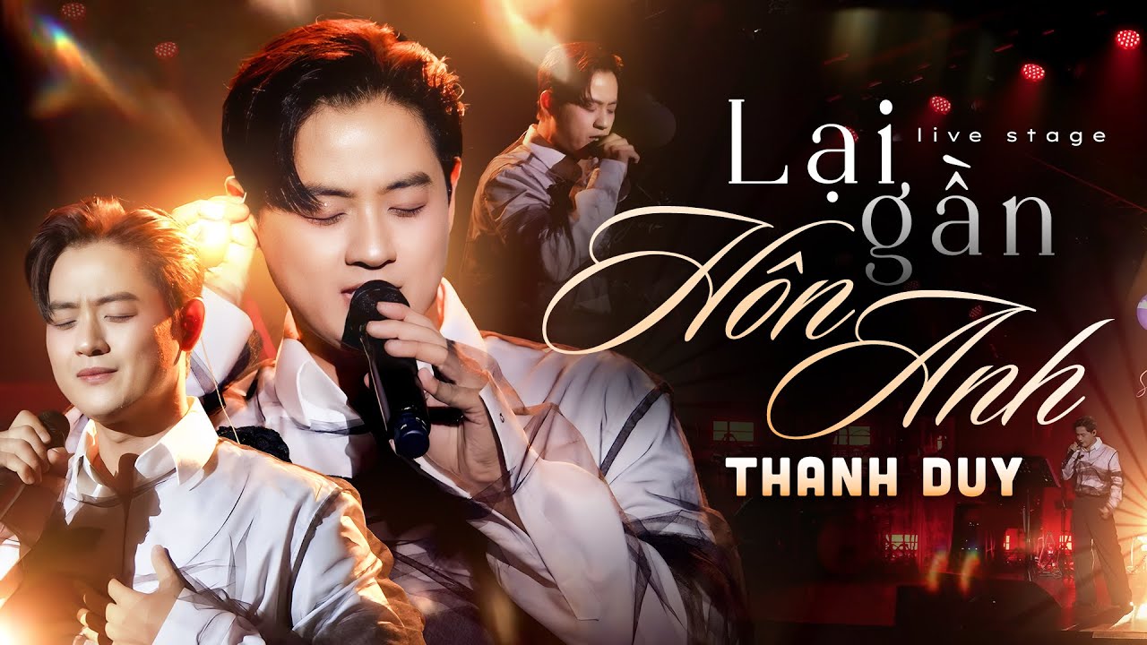 LẠI GẦN HÔN ANH - THANH DUY | MÂY SÀI GÒN