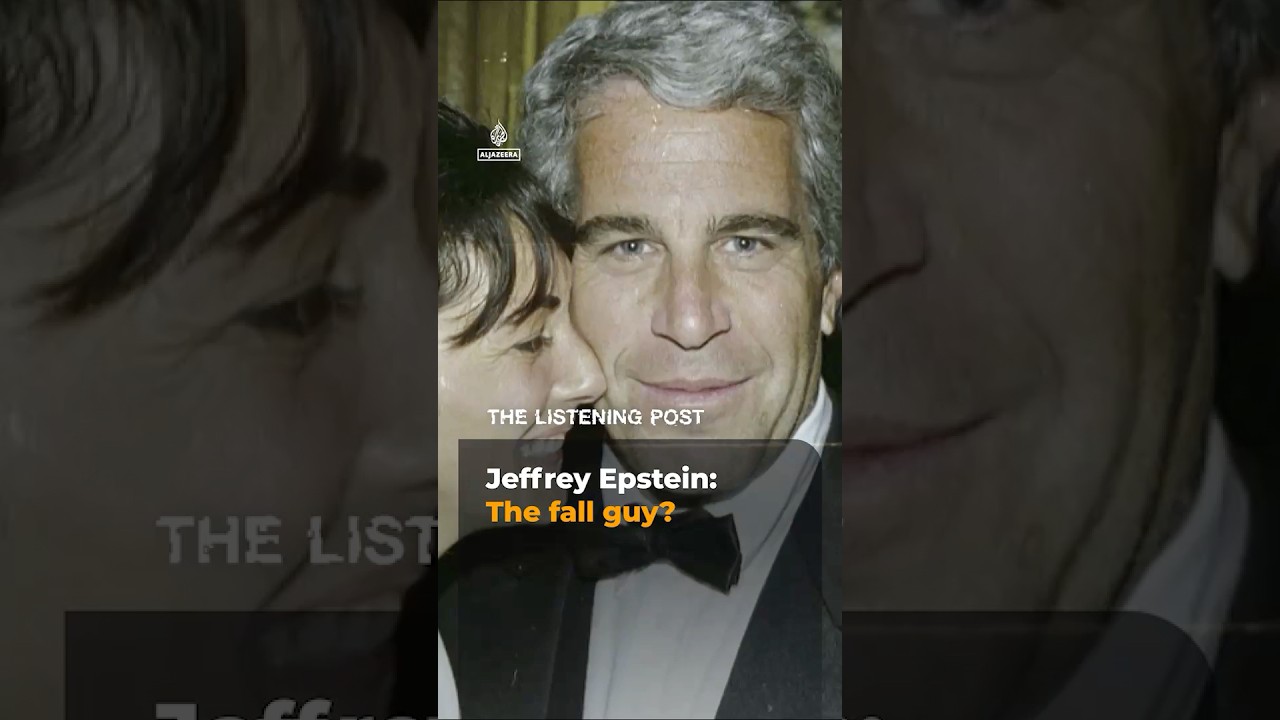 Jeffrey Epstein: The fall guy? | The Listening Post #shorts