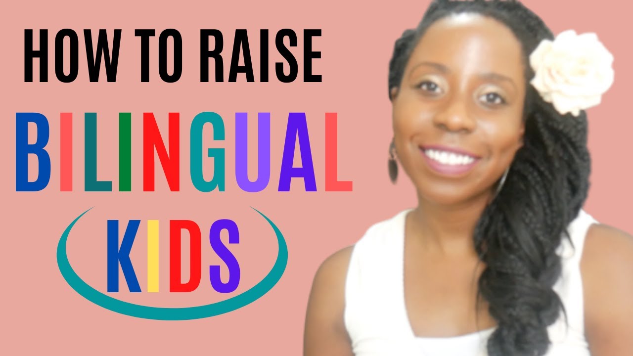 How to raise bilingual children (without driving yourself crazy!)
