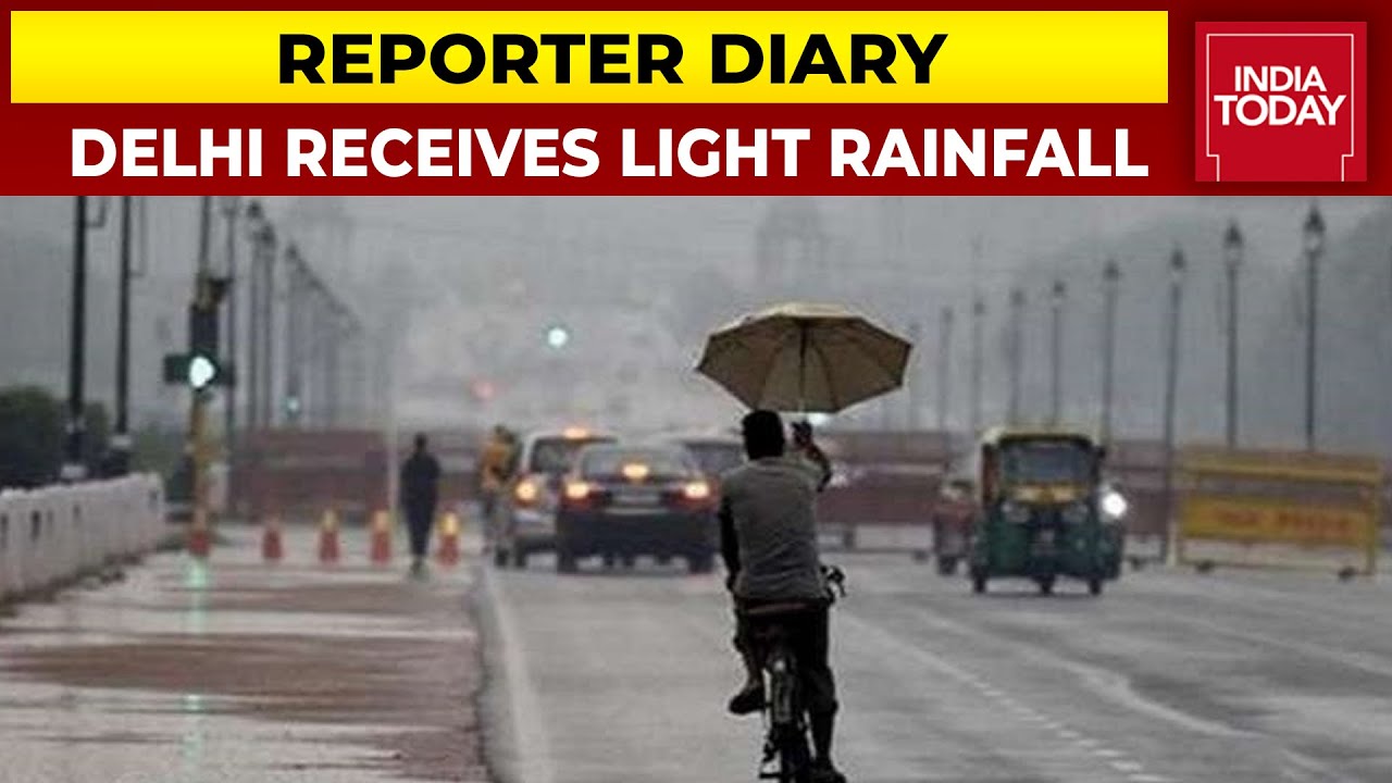 Delhi-NCR Region Receives Light Rainfall | Reporter Diary