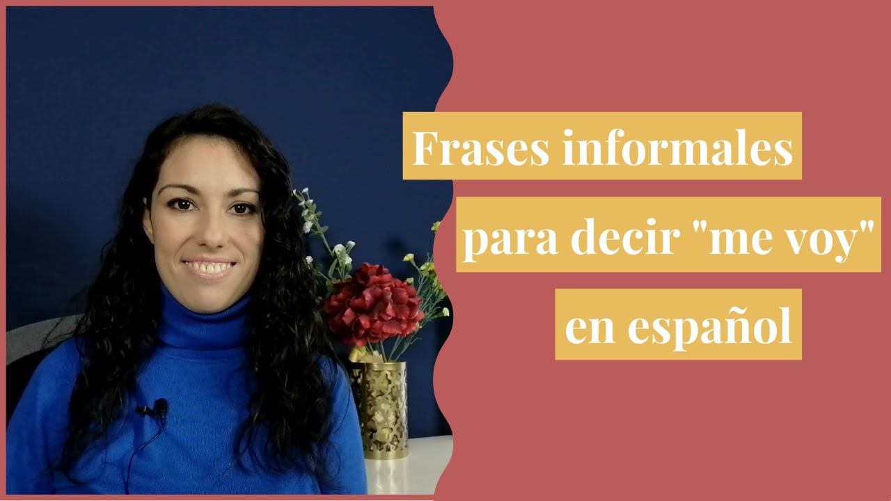 Expresiones coloquiales en espa&ntilde;ol para decir 