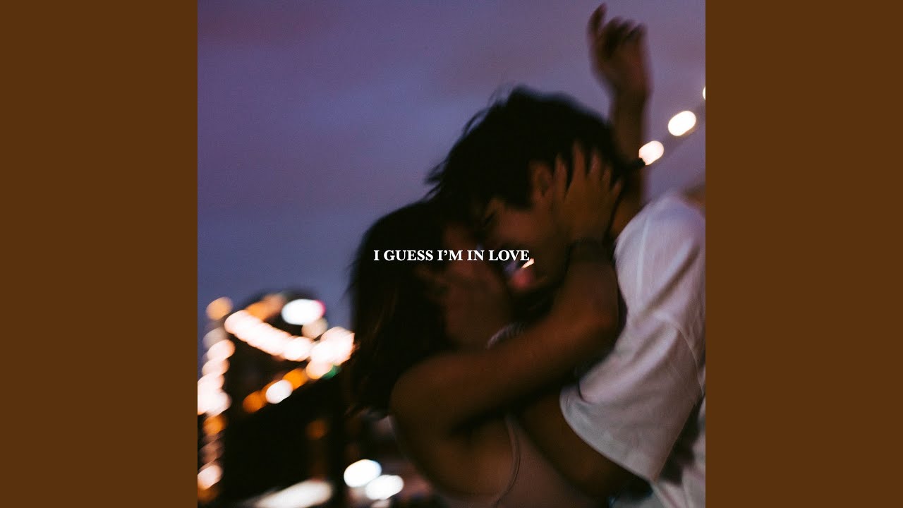 I GUESS I'M IN LOVE