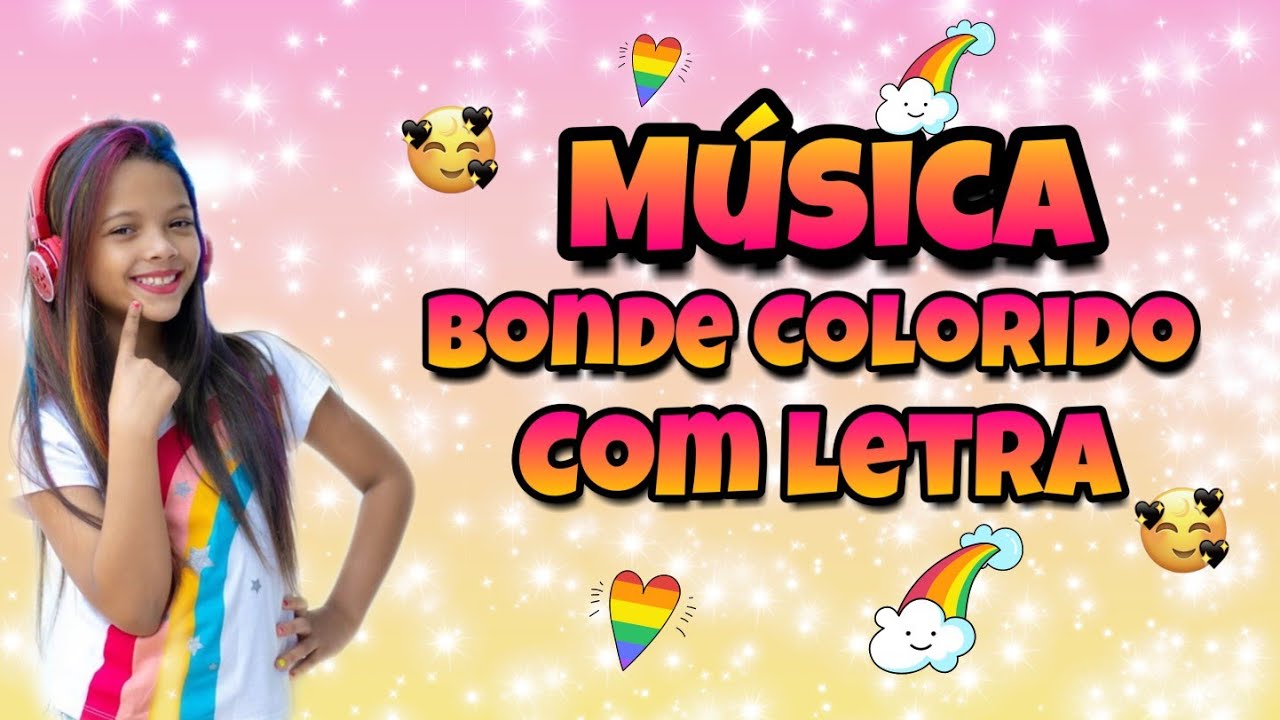 MÚSICA BONDE COLORIDO COM LETRA