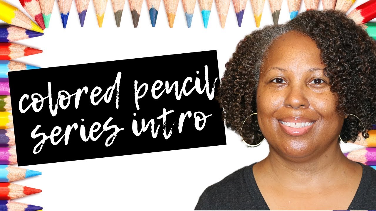Colored Pencil Video Series Introduction | November 2023 | (1of 9)