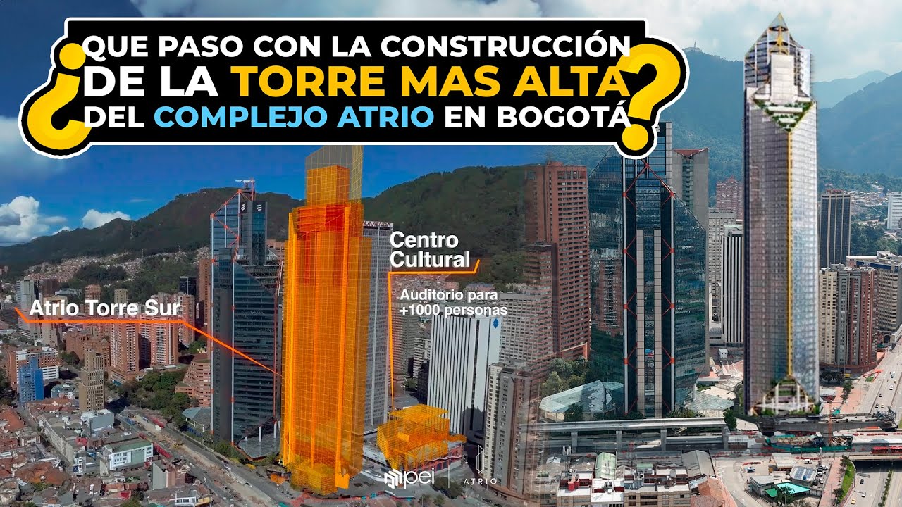 ¿Que Paso Con La Construcción De La Torre Mas Alta Del Complejo Atrio En Bogotá?