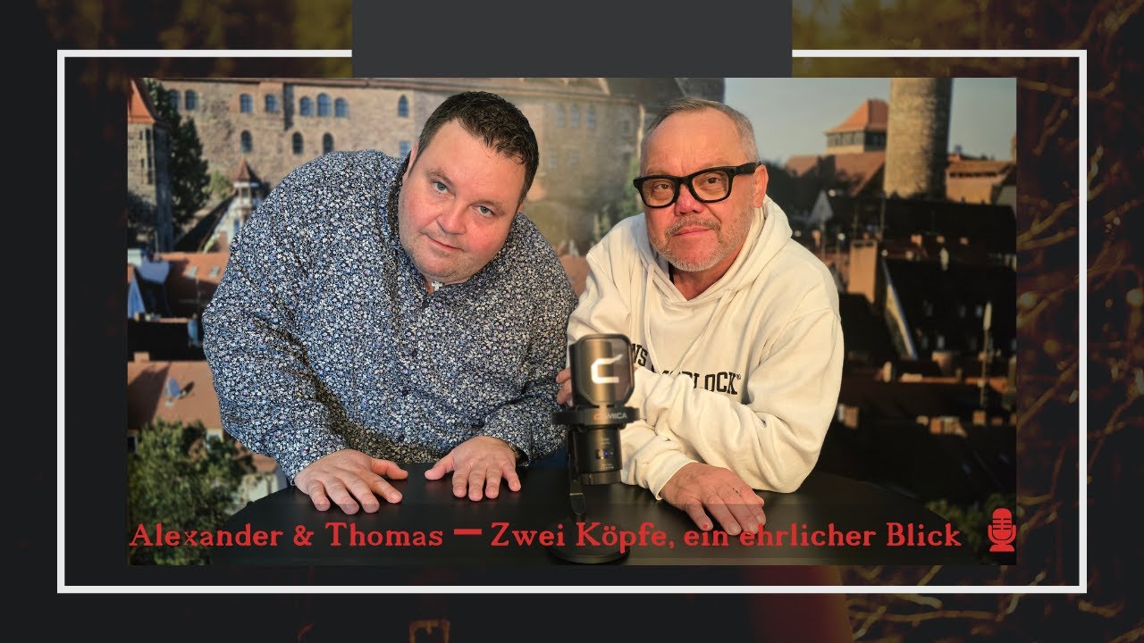 Alexander & Thomas – Zwei Köpfe, ein ehrlicher Blick 🎙️#3