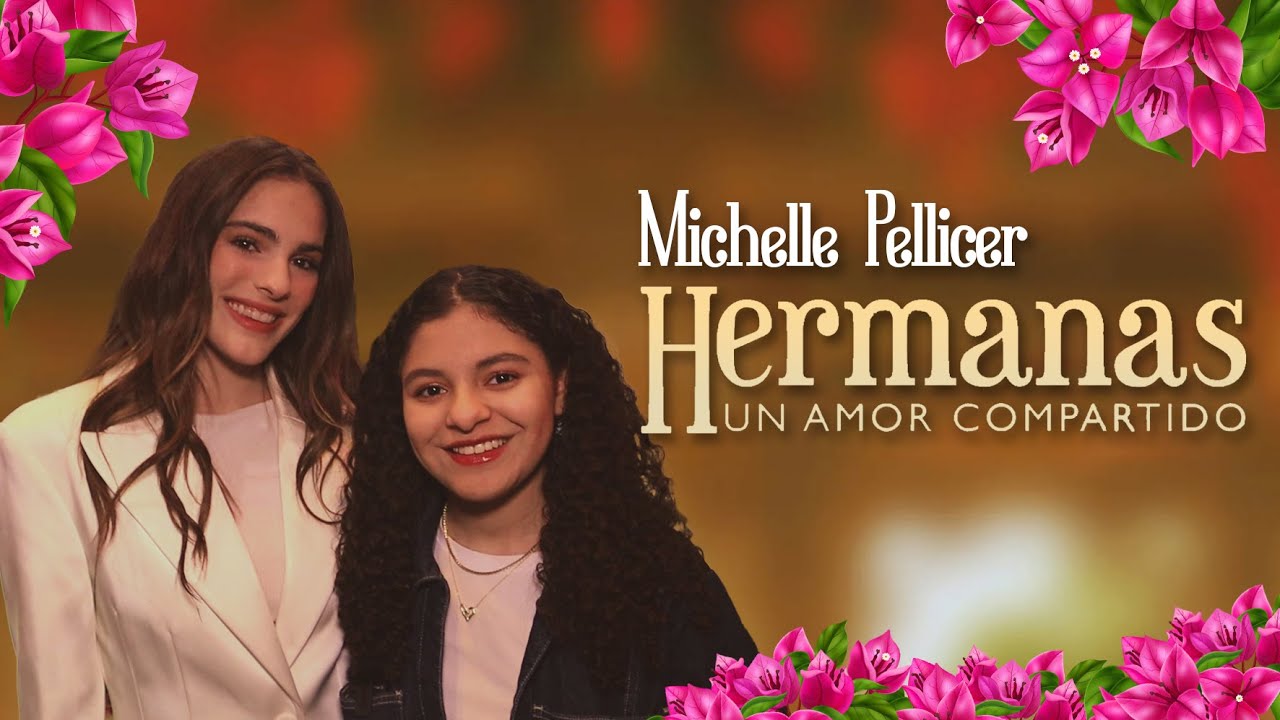 MICHELLE PELLICER nos platica todo lo que pasa con supersonaje en Hermanas, un amor compartido