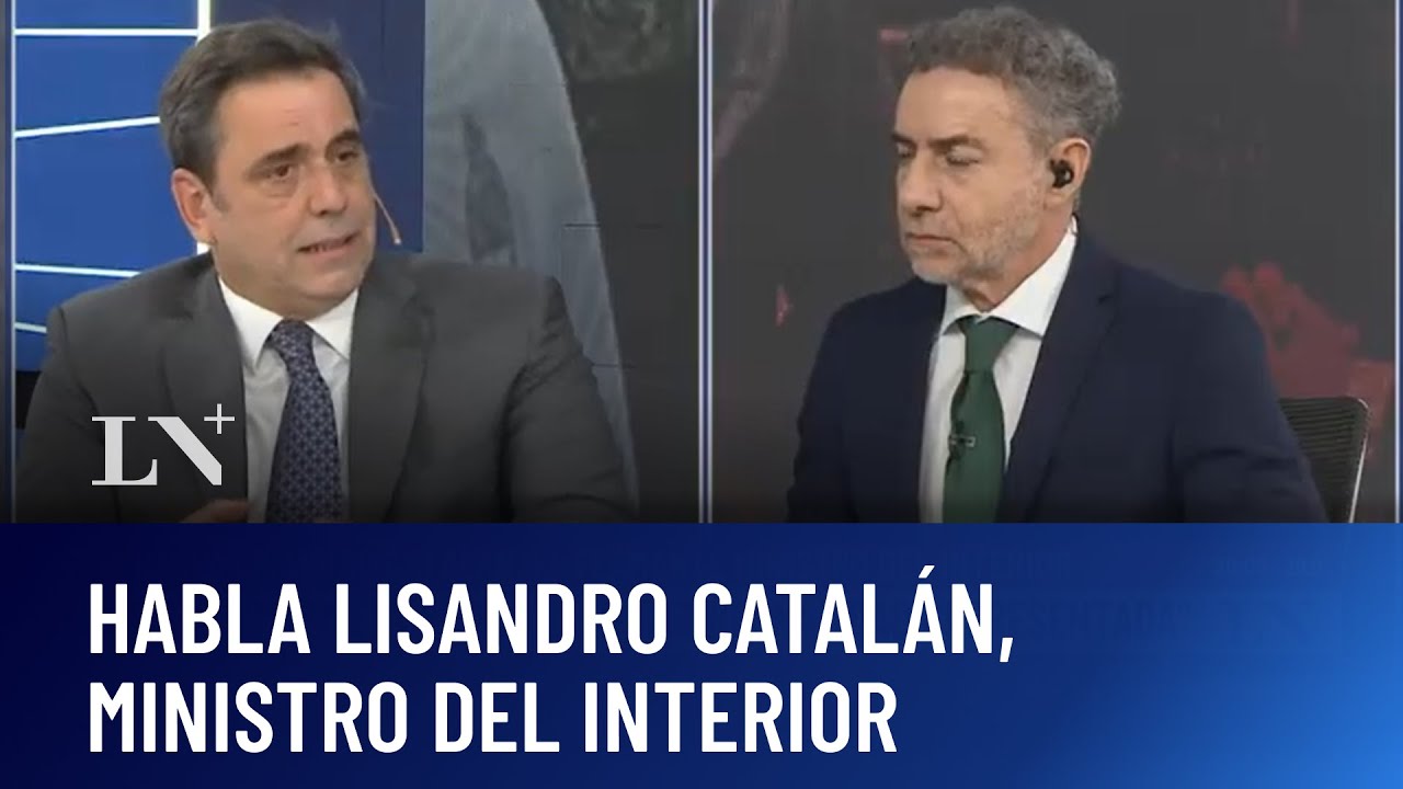 Ahora: habla Lisandro Catalán, Ministro del interior