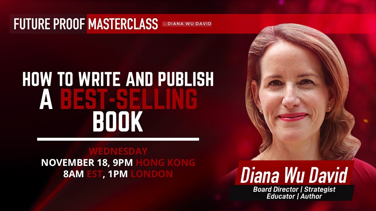 Future Proof Masterclass with Diana Wu David - How to Write and Publish a Best-selling Book