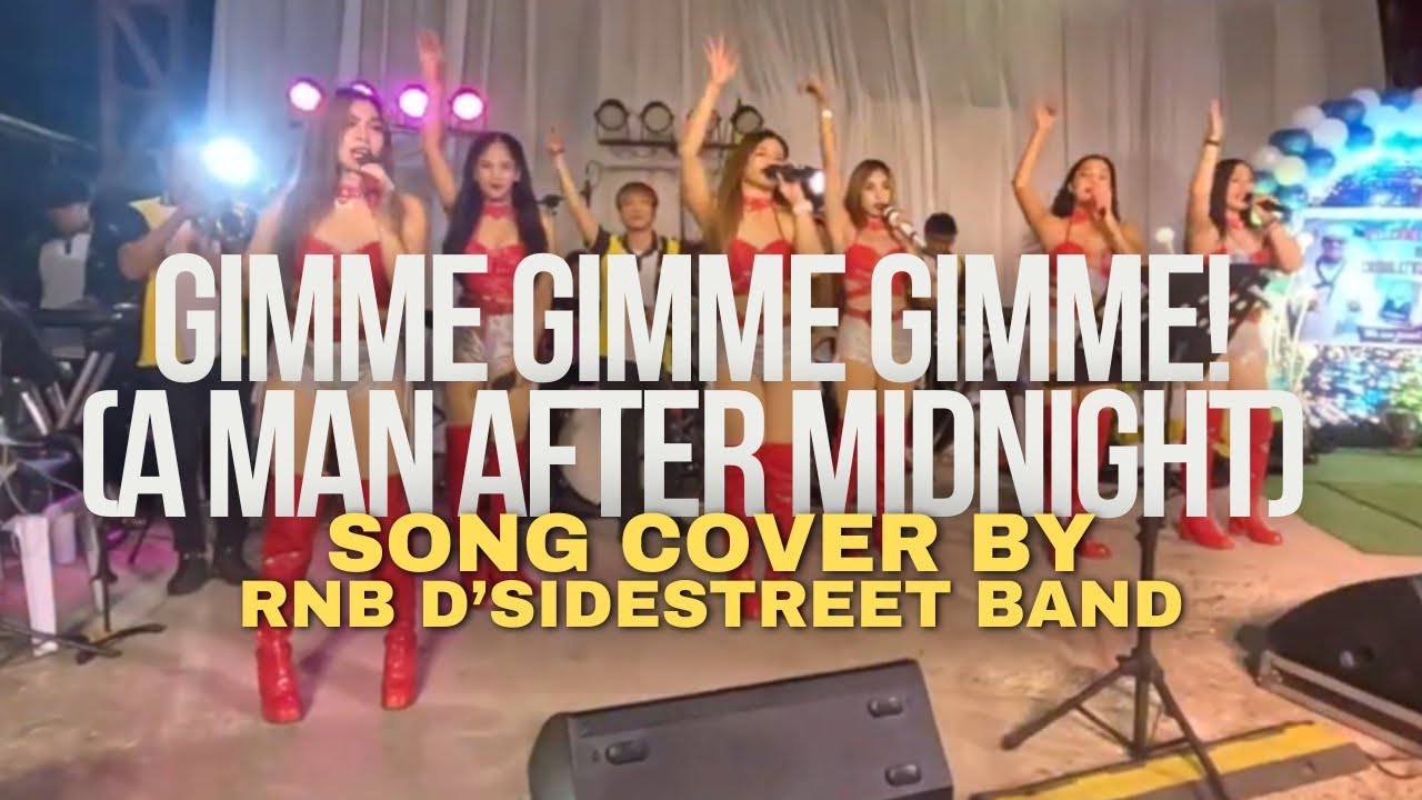 Gimme Gimme Gimme! (A Man After Midnight) by ABBA | Cover by RnB D’Sidestreet Band
