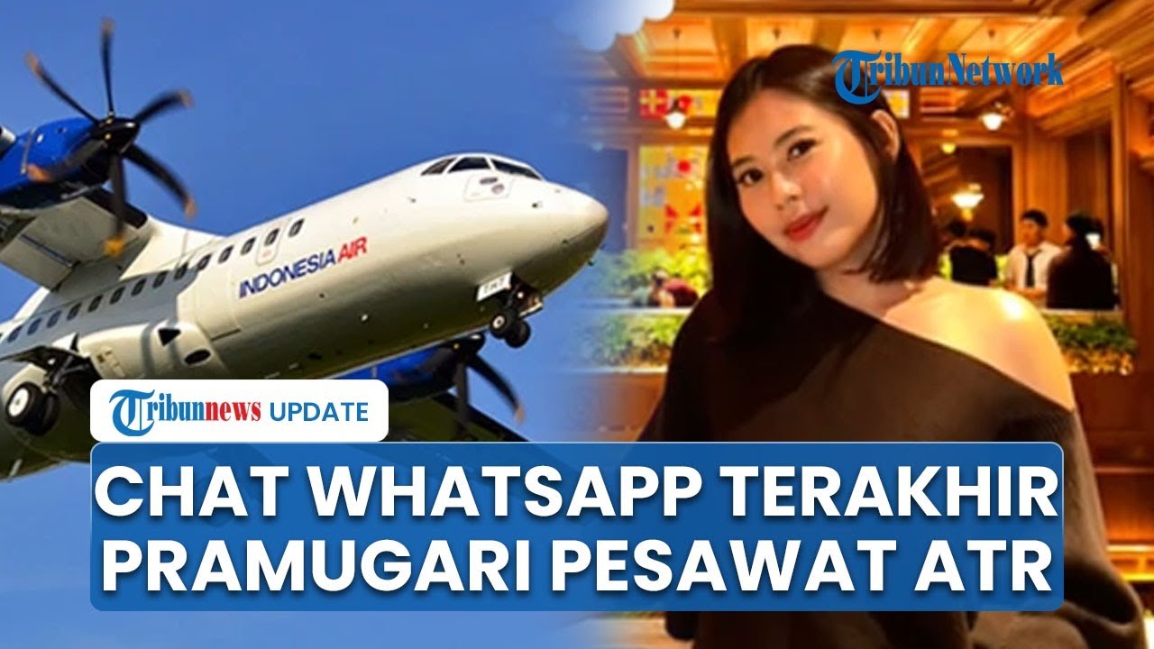 Komunikasi Terakhir Esther Pramugari Asal Bogor Korban Pesawat ATR 42 500, Sempat Chat Keluarga